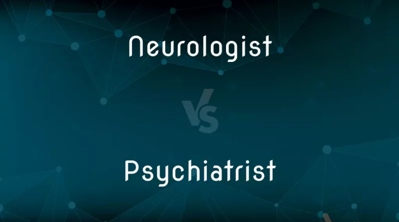 neurologist-vs-psychiatrist-30611